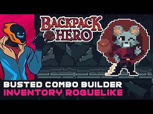 Busted Combo Builder Inventory Roguelike! - Backpack Hero [Demo]