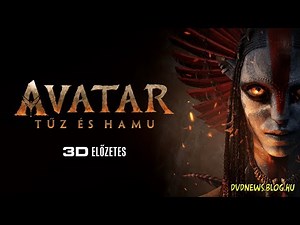 Avatar: Tűz és hamu (Avatar: Fire and Ash) - szinkronos 3D előzetes #1