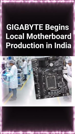 Big News! GIGABYTE Manufacturing Motherboards in India