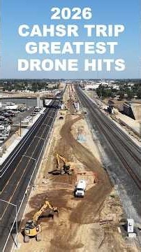 2026 California High Speed Rail Trip Greatest Drone Hits #fresno #transit #highspeedrail #railway