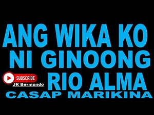 Ang Wika Ko by Rio Alma - Sabayang Pagbigkas by CASAP Marikina