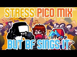 Stress (Pico Mix) But BF Sings It (+FLP & Playable Version) | FNF Covers
