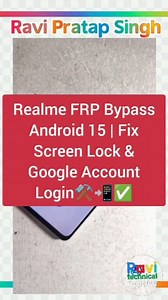 60 shares | Realme FRP Bypass Android 15 | Fix Screen Lock & Google Account Login⚒️✅ #realme #frp #frpbypass #ravitechnicalmobile #technology #Smartphone | Ravi Pratap Singh | Facebook