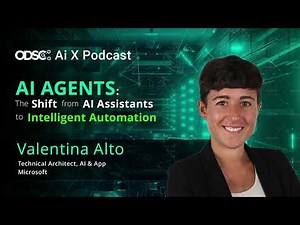 AI Agents: The Shift from AI Assistants to Intelligent Automation with Valentina Alto