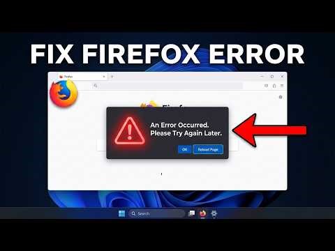 How to Fix "An Error Occurred, Please Try Again Later" in Firefox