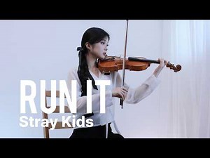 Stray Kids(스트레이 키즈) "RUN IT" - Violin Cover