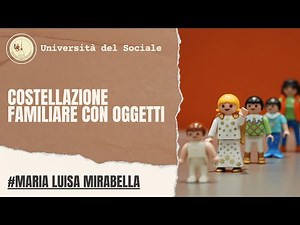 Esempio di Costellazioni Familiari con oggetti | La frase dell'infanzia