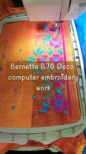 Bernette B70 Deco Computer embroidery works
