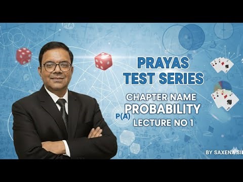 PROBABILITY Class 12th 🔥LECTURE 1 | Full Chapter Prayas Test Series