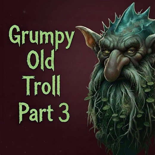 Grumpy Old Troll 3