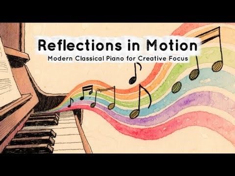 Reflections in Motion — Study/Work Music