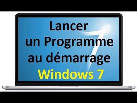 Lancer un Programme au démarrage de Windows 7