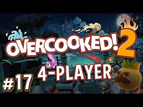 Overcooked 2 - #17 - FINAL UNBREAD FIGHT!! (4 Player Gameplay)