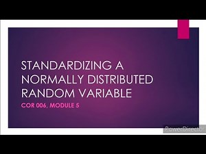 Standardizing a Normal Distributed Random Variable