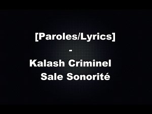 [Paroles/Lyrics] Kalash Criminel - Sale Sonorité