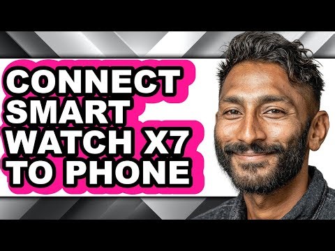 How to Connect Smart Watch X7 to Phone (easy Method)