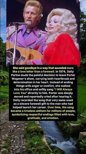 Dolly Parton’s Goodbye Song That Made Porter Cry