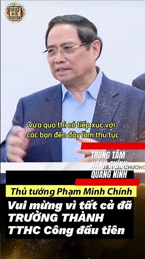 THỦ TƯỚNG VUI MỪNG VÌ TẤT CẢ ĐÃ TRƯỞNG THÀNH - trung tâm hành chính công Tỉnh Quảng