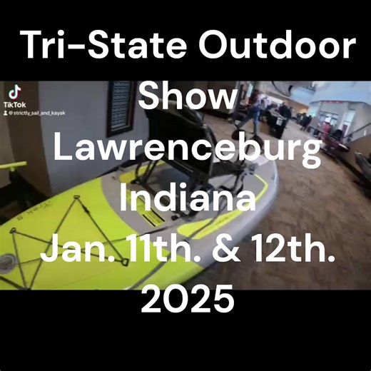Tri-State Fishing & Outdoor Show January, 11th. & 12th. 2025 91 Walnut St., Lawrenceburg, In. www.tristateoutdoorshow.com | Tri-State Fishing & Outdoor Show