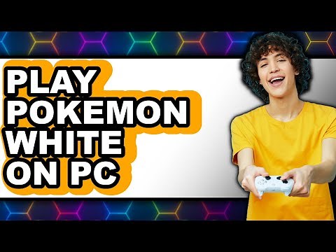 How to Play Pokémon White on PC (UPDATED 2025)