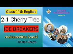 11th English 2.1 Cherry Tree – Ice Breakers | Maharashtra Board | Easy Explanation