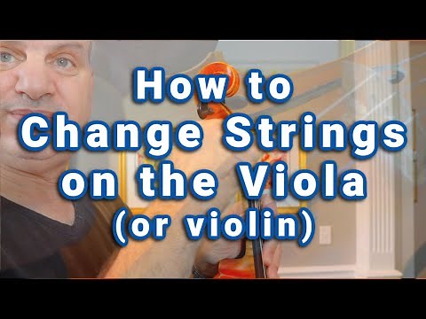 How to Change Strings on the Viola (or the violin)