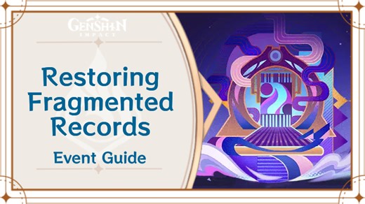 Restoring Fragmented Records Event Guide | Genshin Impact｜Game8