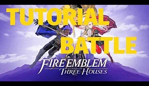 People Are Loving The Tutorial in This Fire Emblem: Three Houses Gameplay Video