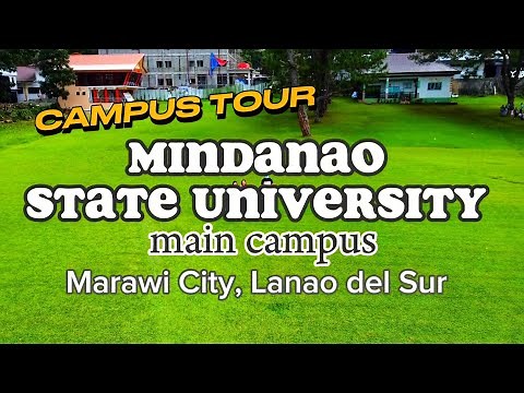 Mindanao State University (MSU) Main campus. CAMPUS TOUR. Marawi City