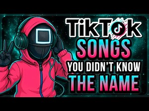 100 TIKTOK Songs You DON´T KNOW the NAME (2025)