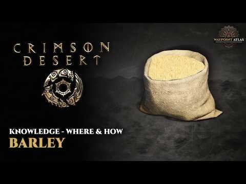 Crimson Desert Barley - Where to Find & How to Get