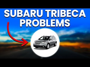 3 Common Subaru Tribeca Problems And Reliability Issues