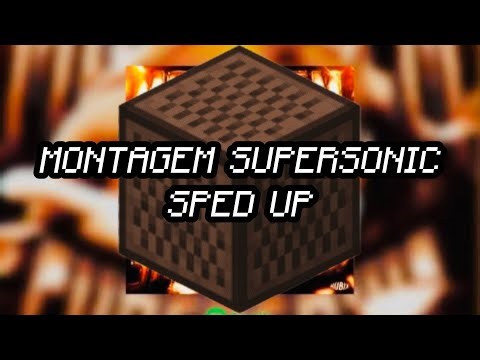 MONTAGEM SUPERSONIC SPED UP | note block cover