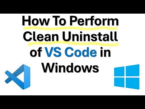 How to Perform Clean Uninstall of VS Code (Visual Studio Code) in Windows
