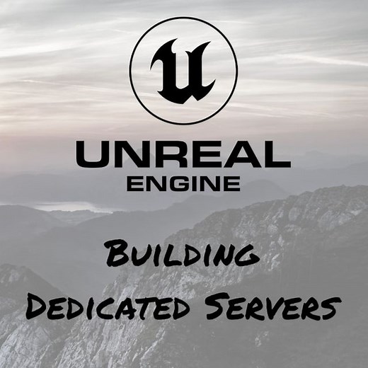 Building Dedicated Servers with Unreal Engine 5 | Community tutorial