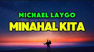 931K views · 33K reactions | Minahal Kita - Michael Laygo Greatest Hits Song (Song Lyrics) #minahalkita #michaellaygo #songlyrics #karaokelyrics #music #lyricsvideo #lyrics #songwithlyrics #lyricsversion #songs #boyrosekaraoke #opm #opmsongs | BoyRose Karaoke | Facebook