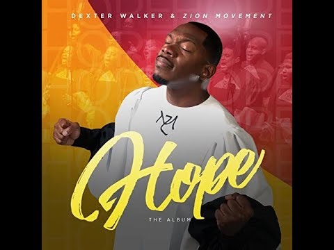 Dexter Walker & Zion Movement - I'm Saved