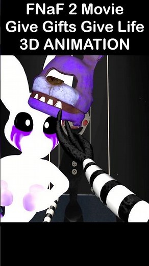 FNaF 2 Movie Give Gifts Give Life - 3D Animation