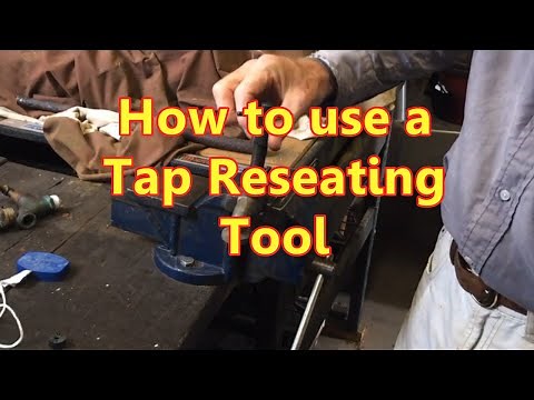 How to use a Tap Reseating Tool