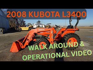 2008 Kubota L3400 Tractor Walk Around & Operational Video $18,900
