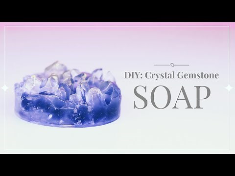 DIY: Crystal Cluster Gemstone Soap💎