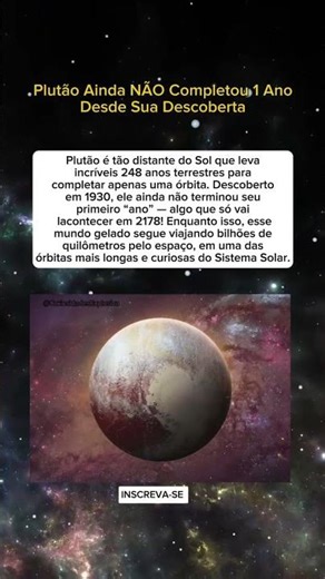 Um “ano” em Plutão é tão longo que nenhum humano jamais viu ele completar uma volta no Sol.