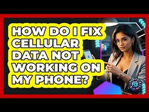 How Do I Fix Cellular Data Not Working On My Phone? - Phone Fix and Features