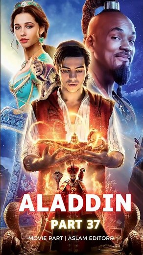 Aladdin Part 37 | Aslameditorr | Aladdin Movie