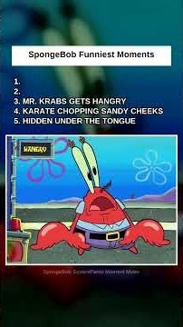 SpongeBob SquarePants: #5 Hidden Under The Tongue · #4 Karate Chopping Sandy Cheeks · #3 Mr. Krabs G
