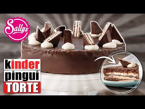 Kinder Pingui Torte / chocolate cake / Schokoladentorte mit Sahnecreme / Sallys Welt