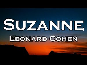 Leonard Cohen - Suzanne (Lyrics)