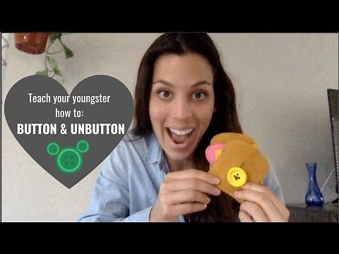 Quick + EASY steps to teach your youngster how to button & unbutton