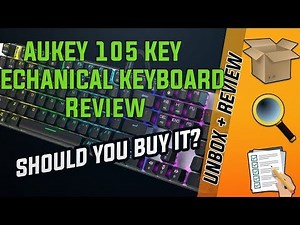 AUKEY 105 KEY MECHANICAL KEYBOARD Review