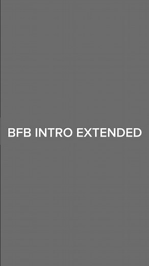 bfb intro extended by ai